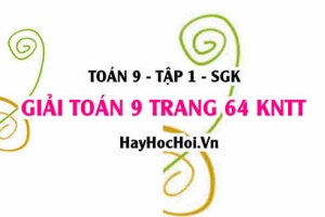 Giải Toán 9 trang 64 tập 1 Kết nối tri thức